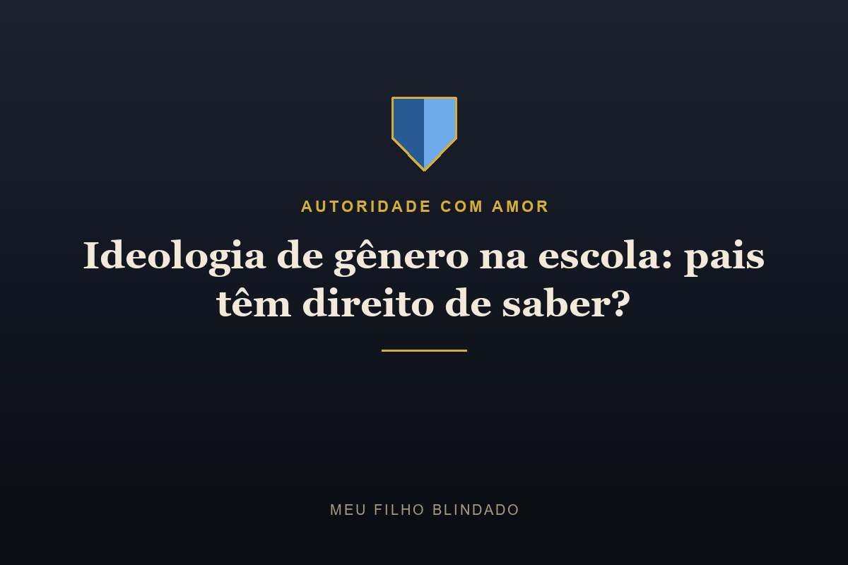 Ideologia de gênero na escola: pais têm direito de saber?